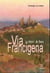 Via Francigena - itinerrances sur le chemin de Rome