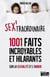 Sex'traordinaire - 1001 faits incroyables et hilarants sur la sexualité et l'amour