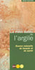 Le petit guide de l'argile