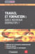 Travail et formation : quels nouveaux dispositifs ?