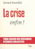 La crise enfin !