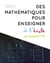 Des mathématiques pour enseigner à l'école primaire