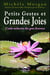 Petits gestes et grandes joies -  l'aide mémoire des gens heureux