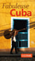 Fabuleuse Cuba (édition 2016)