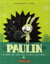 Paulin le lapin, qui sent que ça sent les ennuis