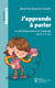 J'apprends à parler - le développement du langage de 0 à 5 ans