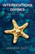 Interventions divines - rencontres inspirantes avec le divin