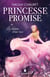 Princesse promise v 01 les racines d'une rose