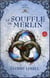 Le secret des druides t.3 - le souffle de Merlin