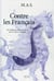 Contre les français - à propos de l'influence néfaste que la culture française a