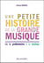Une Petite Histoire de la Grande Musique
