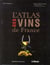 L'Atlas Des Vins De France