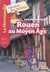 Les mysteres de Rouen au Moyen Age