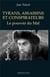 Tyrans, assassins et conspirateurs - le pouvoir du mal