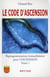 Le code d'ascension - reprogrammations intracellulaires pour l'ascension Tome 1