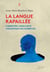 La langue rapaillée - combattre l'insécurité linguistique des Québécois
