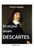 En ce jour renaît descartes