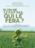 Si on ne le fait pas, qui le fera ?
