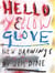 Jim dine hello yellow glove