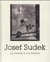 Josef Sudek : le monde à ma fenêtre