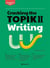 Cracking the topik ii writing - strategies and mock tests - edition bilingue
