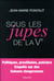 Sous les jupes de la ve - prostituées, politiques, policiers