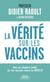 La vérité sur les vaccins