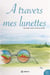 À travers mes lunettes