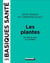 Les plantes - les basiques santé