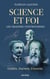 Science et foi, les grands affrontements : Galilée, Darwin, Einstein