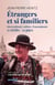 Étrangers et si familiers