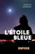 L'étoile bleue Tome 1 : espoir