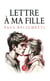 Lettre a ma fille