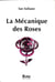 La Mécanique des Roses