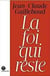 La foi qui reste