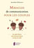Miracles de communication pour les couples - des outils efficaces pour créer plus d'amour et moins de conflit