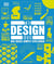 The design book: Big ideas simply explained