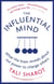 THE INFLUENTIAL MIND - WHAT THE BRAIN REVEALS ABOUT OUR POWER TO CHANGE OTHERS