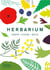 Herbarium : one hundred herbs grow cook heal