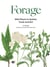 Forage : wild plants to gather, cook and eat