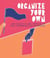 Organize your own: the politics and poetics of self-determination movements