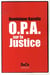 OPA SUR LA JUSTICE