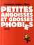 Petites Angoisses et grosses phobies