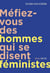 Méfiez-vous des hommes qui se disent feministes