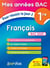 Mes années bac : pour réussir le jour J : français : 1re (édition 2023)