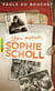 Mon amie Sophie Scholl