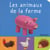 Les animaux de la ferme