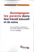 Accompagner les parents dans leur travail éducatif et de soins - état de la question en vue d'identifier le rôle de l'action publique