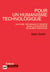 Pour un humanisme technologique. Culture, technique et société dans la philosophie de Gilbert Simondon