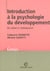 Introduction a la psychologie du developpement - du bebe a l'adolescent - 2e edition